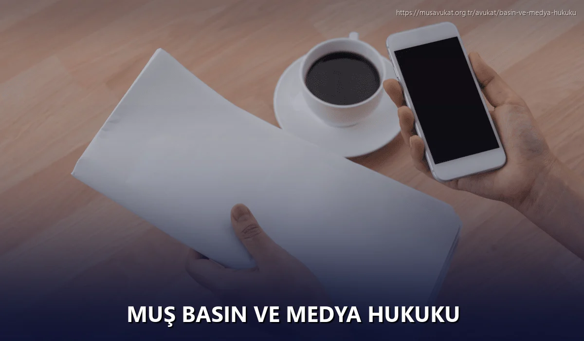 Muş Basın ve Medya Hukuku