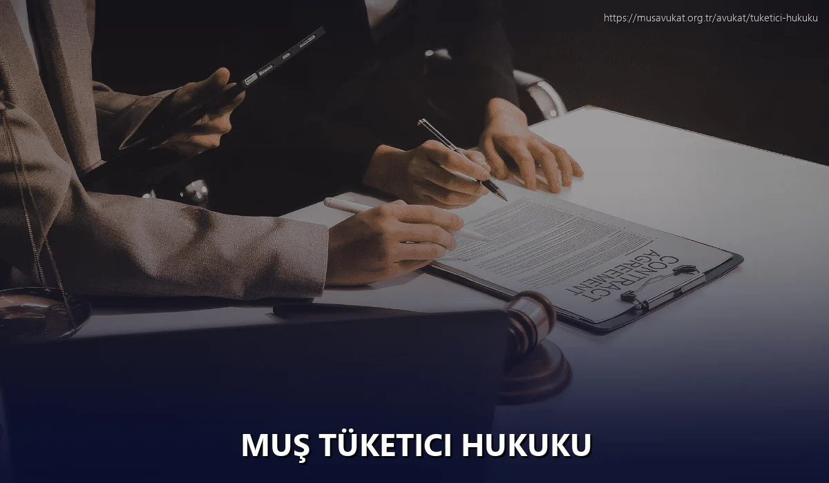 Muş Tüketici Hukuku